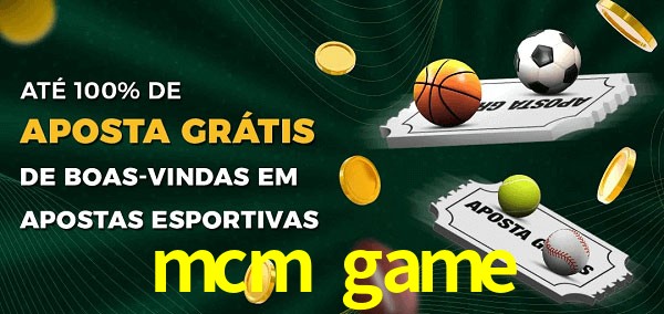 mcm game Ate 100% de Aposta Gratis